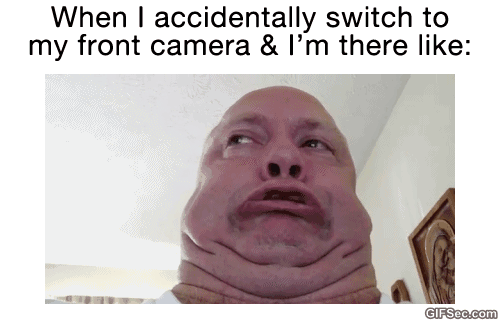 Relatable-GIF-Front-camera-photo