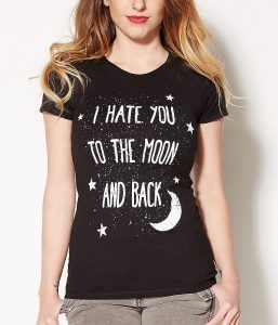 I hate you to the moon and back tee